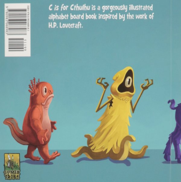 C Is for Cthulhu The Lovecraft Alphabet Book